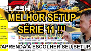 F1 CLASH 24 | MELHOR SETUP SÉRIE 11 | COMO ESCOLHER O SETUP S11 !