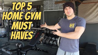 TOP 5 HOME GYM EQUIPMENT YOU NEED TO START BUILDING YOUR HOME GYM ON A BUDGET