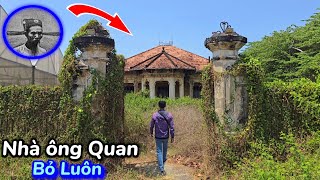 Khám phá ngôi nhà Ông Quan Tri Huyện Chiếu không còn ai ở cơ ngơi tài sản bỏ luôn
