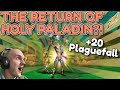 RETURN OF THE PALADIN! +20 Plaguefall - Holy Paladin