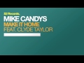 Mike Candys feat. Clyde Taylor - Make It Home (Radio Edit)