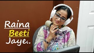 Raina Beeti Jaye Shaam Na Aaye | Farida Pereira | Cover Song | Hindi Song | Bollywood Songs
