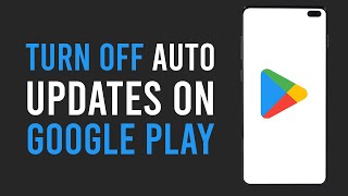 How to Turn Off Auto Updates on the Google Play Store