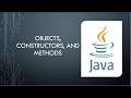 JAVA Tutorial 4: Objects, Constructors, and Methods