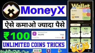 MoneyX App Se Paise Kaise Kamaye | MoneyX App Payment Proof | MoneyX App Unlimited Coin Trick