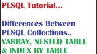 PLSQL Tutorial: Difference between PL SQL Collections Varray nested table index by table