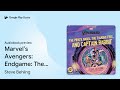 marvel’s avengers endgame the pirate angel … by steve behling · audiobook preview