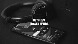 RUTHLESS (Slowed reverb) - Shubh