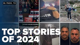 KFOX14's top 10 most viewed stories of 2024