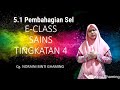 E-CLASS: 5.1 PEMBAHAGIAN SEL (SAINS TINGKATAN 4 KSSM)