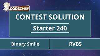 Binary Smile | RVBS | Starter 240 | CodeChef Official Solution