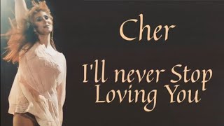 I'll Never Stop Loving You - Cher | lyric video