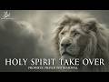 Holy Spirit Take Over | Prophetic Worship Instrumental | Prayer & Intercession