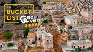 Add to Your Bucket List: Go \u0026 Visit – Şırnak | Go Türkiye