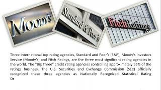 Credit Rating Agencies and their role in the financial industry