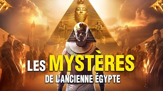Les Mystères de l'Ancienne Egypte | Documentaire Complet en Français | Histoire, Antiquité