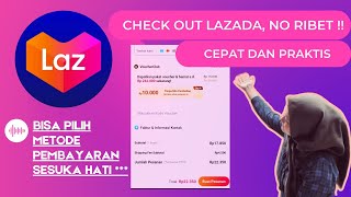 CARA CHECK OUT DI LAZADA, CEPAT DAN PRAKTIS!! | BELANJA NO RIBET DI LAZADA | TERBARU 2021