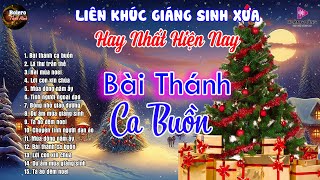 Bài Thánh Ca Buồn, Lá Thư Trần Thế - Nhạc Giáng Sinh Xưa Hải Ngoại Vượt Thời Gian Hay Nhất 2025
