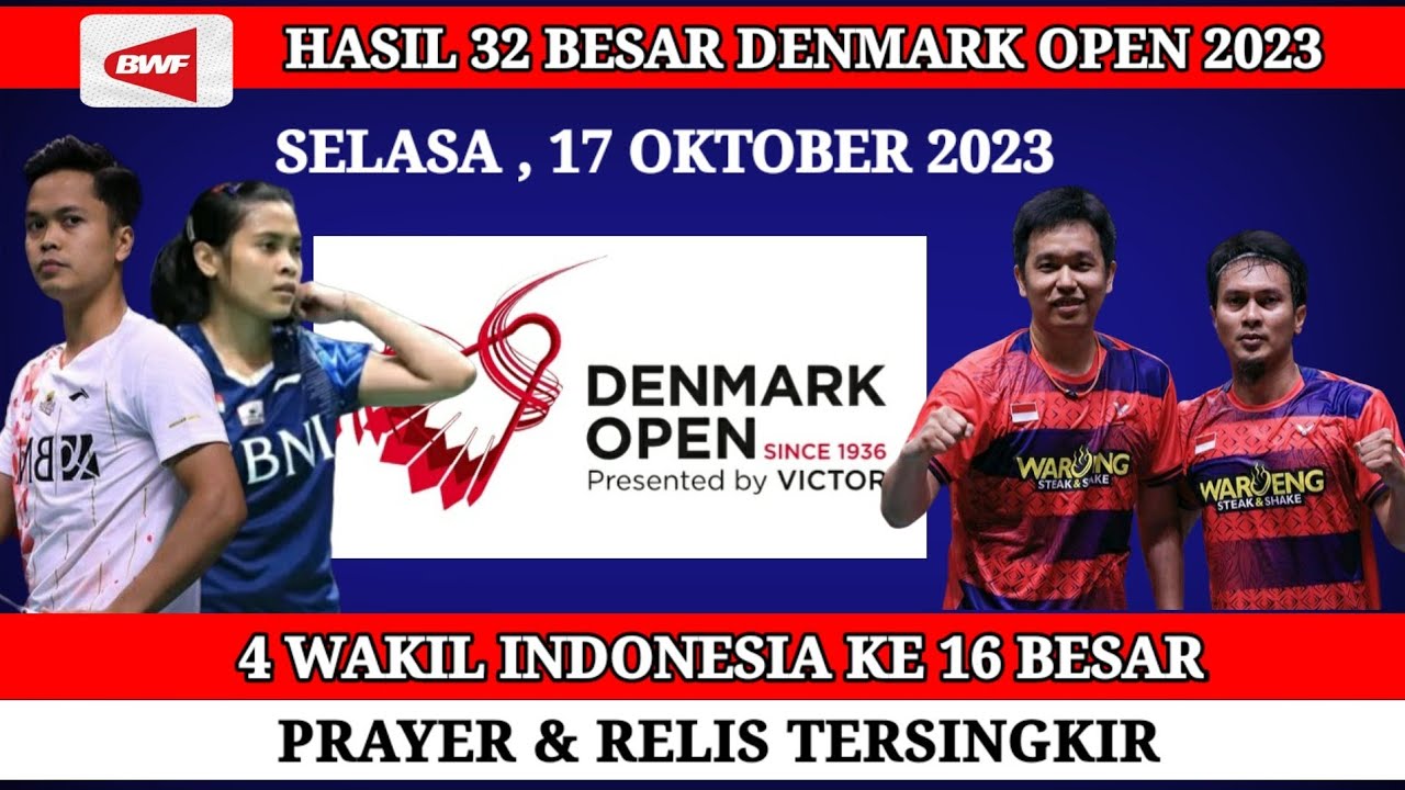 HASIL LENGKAP 32 BESAR DENMARK OPEN 2023 | HASIL BADMINTON HARI INI ...