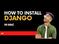 #3 | How to Install Django On Mac | Django Installation in Hindi | Python Django