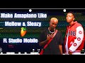 how to make amapiano like mellow & sleazy in fl studio mobile for beginners 