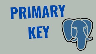 Tutorial 20 – Primary key in SQL | Postgres