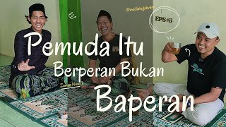 Pemuda Itu Berperan, Bukan Baperan! Rahasia di Balik Peran Besar Anak Muda Zaman Now.