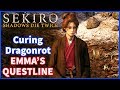 Sekiro Shadows Die Twice - Curing Dragonrot EMMA's QUESTLINE