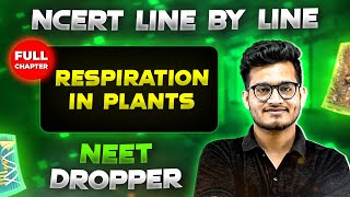 Respiration in Plants FULL CHAPTER | NCERT Class 11th Botany | Chapter 11 | Yakeen NEET