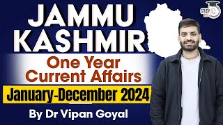 Jammu and Kashmir Current Affairs 2024 l Last 12 Months Current Affairs By Dr Vipan Goyal l StudyIQ