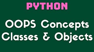 Python Classes and Objects | OOPs Concepts in Python | Chapter 10 | XII STD Computer Science