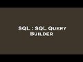 SQL : SQL Query Builder