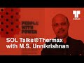 SOL Talks@Thermax with M.S. Unnikrishnan