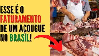 QUANTO FATURA UM AÇOUGUE?