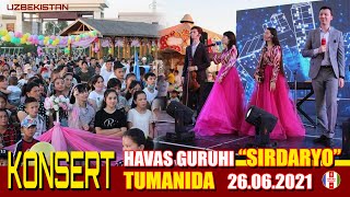 HAVAS guruhi CONCERT 26.06.2021 / Sirdaryo tumanida KONSERT / Uzbekistan