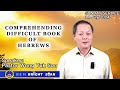 14 July 2024 Sunday Service -  Comprehending Difficult Book of Hebrews