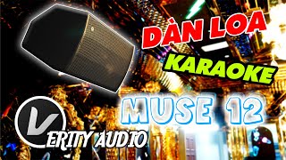 Siêu VIP - Dàn Loa Karaoke Verity Muse 12 | TP Bắc Giang