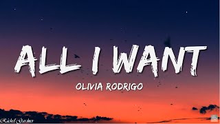 Olivia Rodrigo - All I Want (Lyrics) [1Hour]