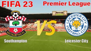 FIFA 23 | 22/23 Premier League | Simulation | Southampton vs Leicester City | Full Match #fifa23