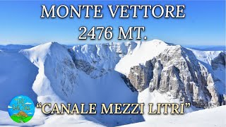 MONTE VETTORE 2476 MT., CANALE MEZZI LITRI CON VARIANTE , MONTI SIBILLINI