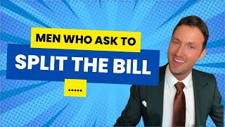 Russell Hartley talks about the men who ask to split the bill