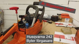 Husqvarna 242 - Byter förgasare