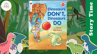 DINOSAURS DON'T DINOSAURS DO by Steve Bjorkman ~ Kids Book Storytime, Kids Book Read Aloud, Bedtime