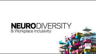 Designing for Neurodiversity \u0026 Workplace Inclusivity