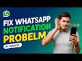 How To Fix WhatsApp Notification Problem (2026)