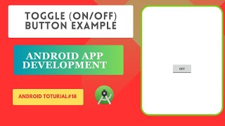Toggle Button example in Android Studio. Android Java