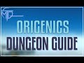 Origenics Dungeon Guide