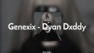 Genexix - Dyan Dxddy 🔪 [Damn Audios]