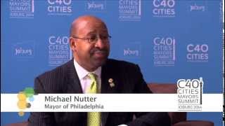 C40 Summit Video Blog Series: Michael Nutter, Mayor of Philadelphia