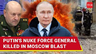 Russia's Nuclear Force General Kirillov Killed; Shocking Details About Bomb Blast In Moscow